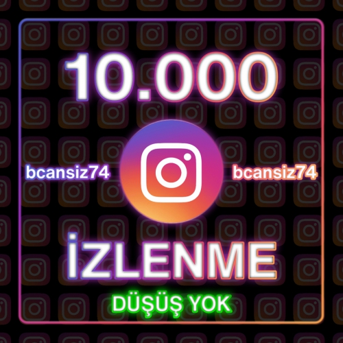  ⭐ Düşüş Yok - Kaliteli, 10.000 Instagram İzlenme