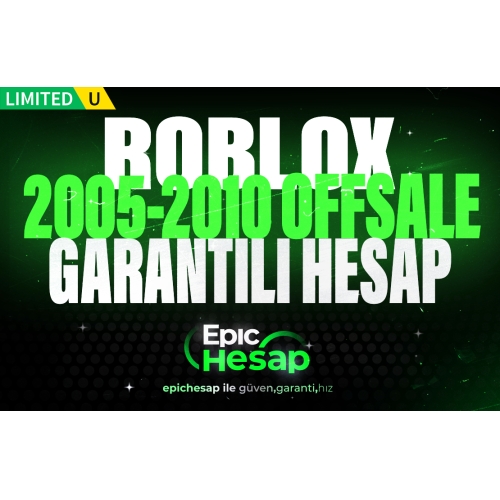  Offsale Garanti  2005-2010 Roblox Hesabı