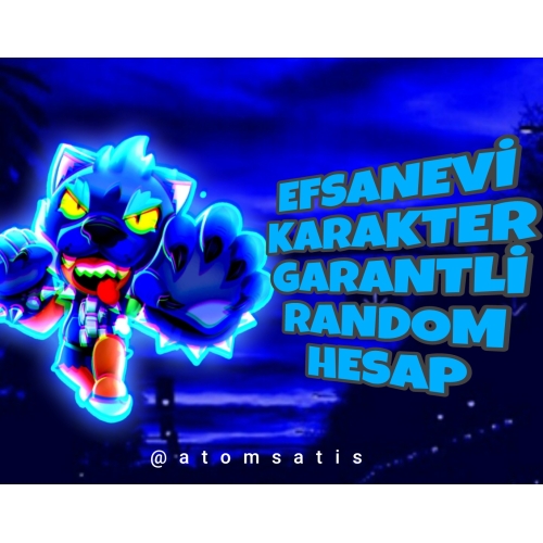  EFSANEVİ KARAKTER GARANTİLİ BRAWL STARS HESABI