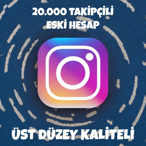  20.000 Takipçili Eski Tarihli Hesap