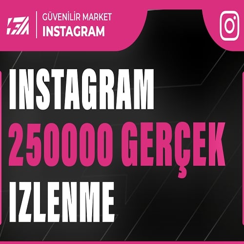  250000 İNSTAGRAM İZLENME - KEŞFET ETKİLİ