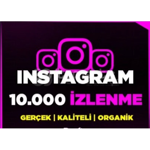  İNSTAGRAM 10K İZLENME GARANTİ-SINIRSIZ