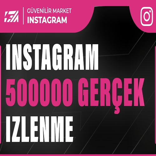  500000 İNSTAGRAM İZLENME - KEŞFET ETKİLİ