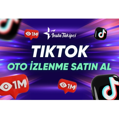  Tiktok Otomatik İzlenme