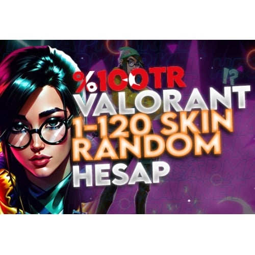  VALORANT 100 TR 1-120 SKIN VİP RANDOM HESAP