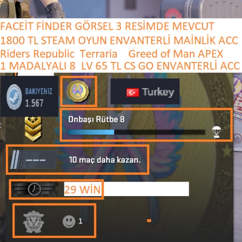  1 MADALYALI 8 LV 65 TL CS GO ENVANTERLİ Riders Republic Terraria 1800 TL STEAM OYUN ENVANTERLİ MAİLLİ MAİNLİK