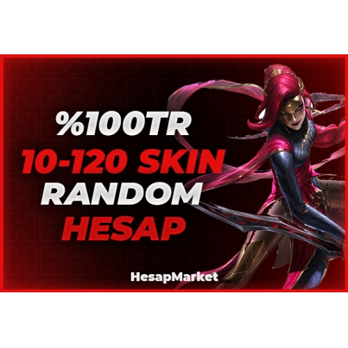  League Of Legends 100 TR 10-120 SKIN VİP RANDOM HESAP