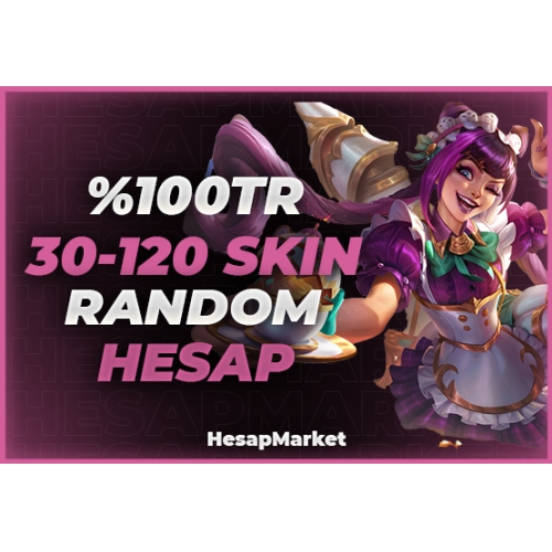  League Of Legends 100 TR 30-120 SKIN VİP RANDOM HESAP