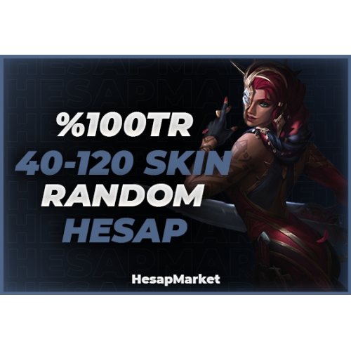  League Of Legends 100 TR 40-120 SKIN VİP RANDOM HESAP