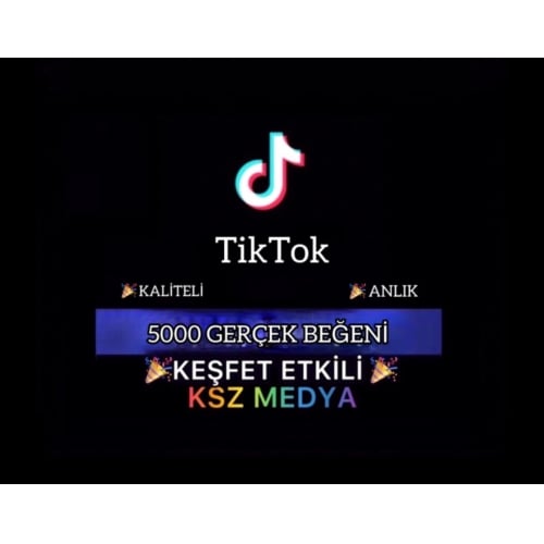  KEŞFET ETKİLİ Tiktok 5000 Gerçek Beğeni