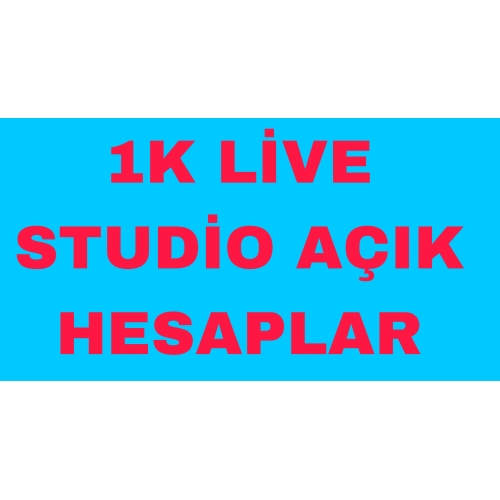  1K LİVE STUDİO AÇIK HESAPLAR