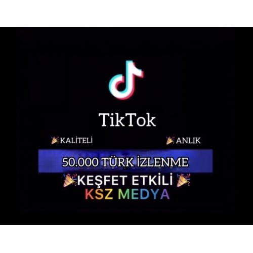  KEŞFET ETKİLİ Tiktok 50000 Türk İzlenme