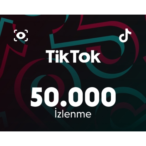  ▶ Tiktok 50.000 İzlenme + Etkileşim