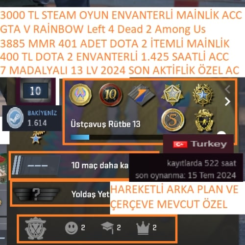  7 MADALYALI 13 LV 3885 MMR GTA V RAİNBOW 3000 TL STEAM OYUN ENVANTERLİ 400 TL DOTA ENVANTERLİ STEAM LV 8